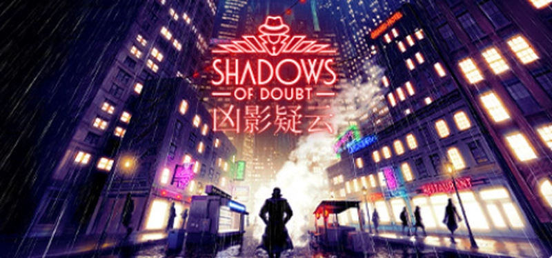 [动作冒险]Shadows of Doubt凶影疑云v39.13