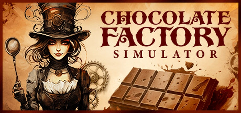 [模拟经营]Chocolate Factory Simulator巧克力工厂模拟